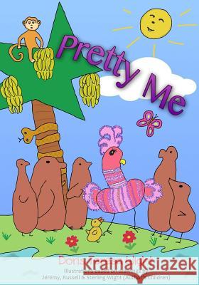 Pretty Me Doris Teresa Wight Jeremy Russell &. Sterling Wight 9781503334564 Createspace - książka