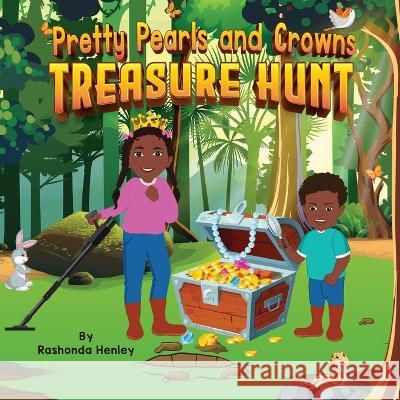 Pretty Pearls and Crowns Treasure Hunt Rashonda Henley   9781088106617 IngramSpark - książka