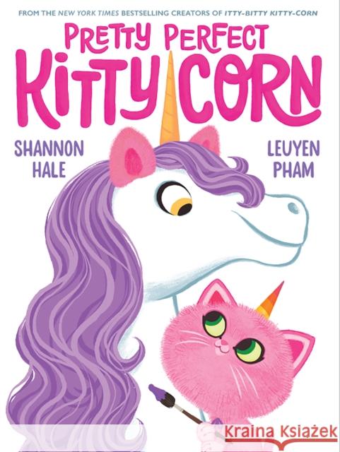 Pretty Perfect Kitty-Corn Shannon Hale Leuyen Pham 9781419750939 Abrams Books for Young Readers - książka