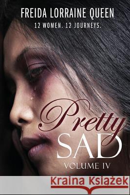 Pretty Sad (Volume IV) Tanya DeFreitas Freida Lorrain 9781076367570 Independently Published - książka