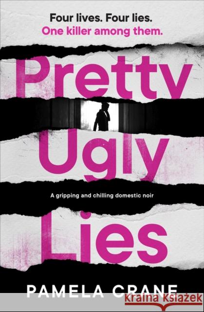 Pretty Ugly Lies: A Gripping and Chilling Domestic Noir Crane, Pamela 9781912604517 Bloodhound Books - książka