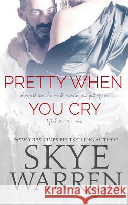 Pretty When You Cry Skye Warren 9781940518633 Book Beautiful - książka