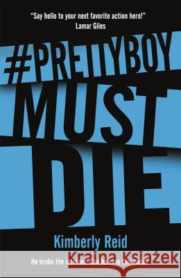 Prettyboy Must Die Kimberly Reid 9780765390882 Tor Teen - książka