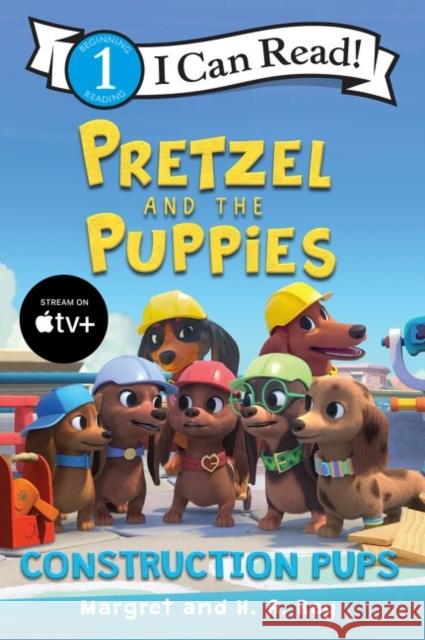 Pretzel and the Puppies: Construction Pups Margret Rey H. A. Rey 9780358683629 Clarion Books - książka