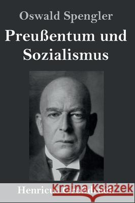Preußentum und Sozialismus (Großdruck) Oswald Spengler 9783847840992 Henricus - książka
