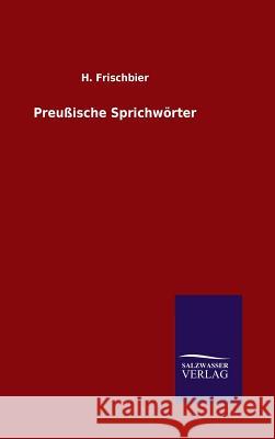 Preußische Sprichwörter H Frischbier   9783846098974 Salzwasser-Verlag Gmbh - książka