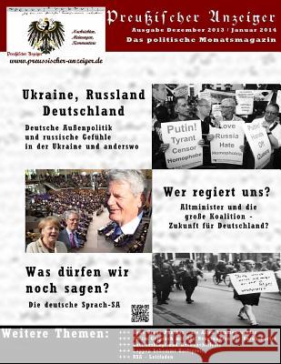 Preussischer Anzeiger: Das politische Monatsmagazin - Ausgabe Dezember 2013 / Januar 2014 Ernst, Hagen 9781494442484 Createspace - książka