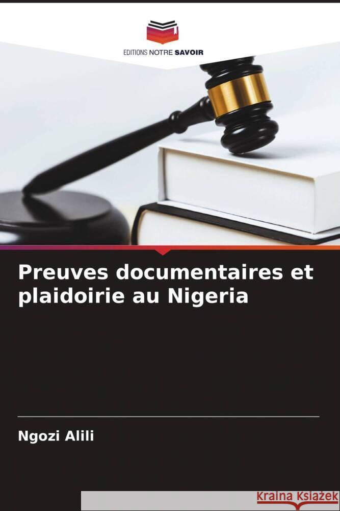 Preuves documentaires et plaidoirie au Nigeria Alili, Ngozi 9786208251482 Editions Notre Savoir - książka