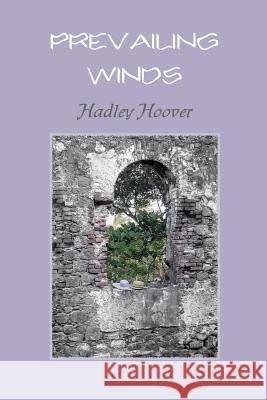 Prevailing Winds Hadley Hoover 9781304002662 Lulu.com - książka