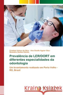 Prevalência de LER/DORT em diferentes especialidades da odontologia Da Silva, Cristiam Velozo 9786202176897 Novas Edicioes Academicas - książka