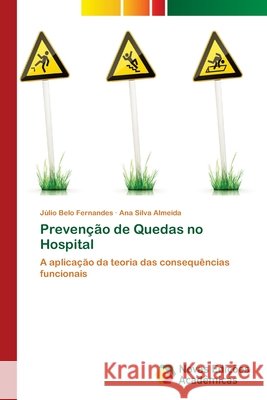 Prevenção de Quedas no Hospital Belo Fernandes, Júlio 9786202049467 Novas Edicioes Academicas - książka