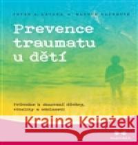 Prevence traumatu u dětí Peter A. Levine 9788087249611 Maitrea - książka