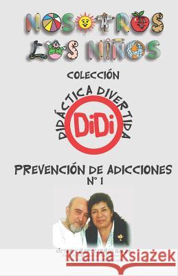 Prevención de Adicciones 1: Didáctica Divertida Aranda, Marycarmen Rivera 9781720177326 Independently Published - książka