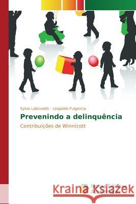 Prevenindo a delinquência Labrunetti Sylvia 9783639838848 Novas Edicoes Academicas - książka