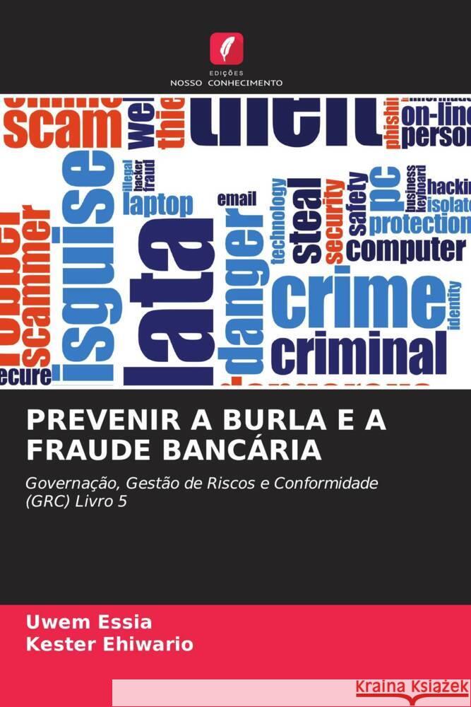 PREVENIR A BURLA E A FRAUDE BANCÁRIA Essia, Uwem, Ehiwario, Kester 9786205254882 Edições Nosso Conhecimento - książka