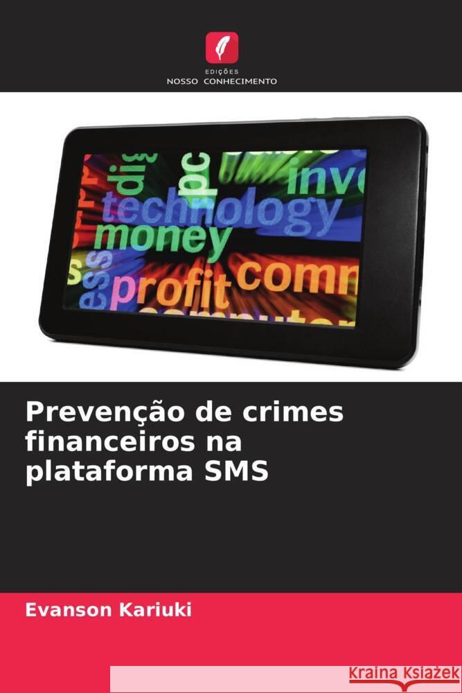 Prevenção de crimes financeiros na plataforma SMS Kariuki, Evanson 9786205418345 Edições Nosso Conhecimento - książka