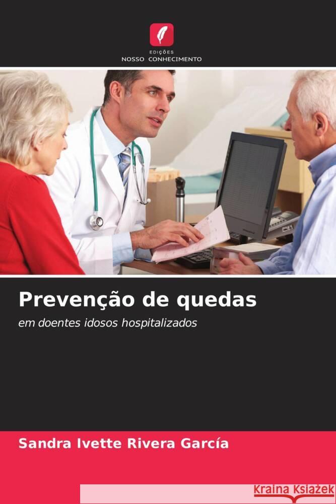 Prevenção de quedas Rivera García, Sandra Ivette 9786206374657 Edições Nosso Conhecimento - książka