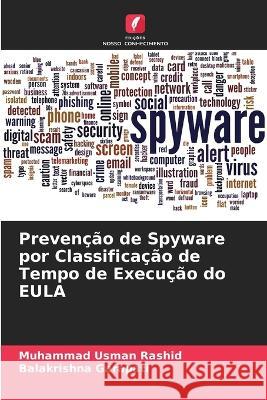 Preven??o de Spyware por Classifica??o de Tempo de Execu??o do EULA Muhammad Usman Rashid Balakrishna Garapati 9786205709085 Edicoes Nosso Conhecimento - książka