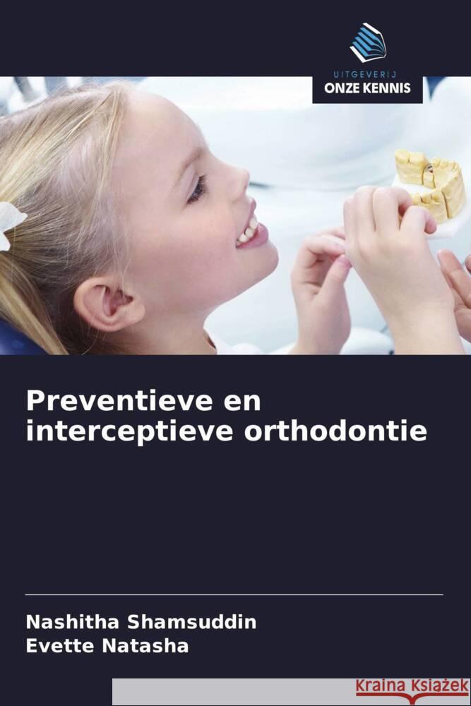 Preventieve en interceptieve orthodontie SHAMSUDDIN, NASHITHA, NATASHA, EVETTE 9786208304331 Uitgeverij Onze Kennis - książka