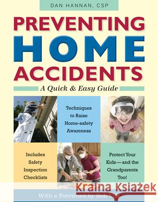 Preventing Home Accidents: A Quick and Easy Guide Hannan, Dan 9780897936071  - książka