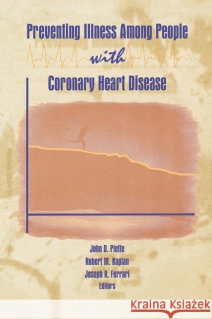 Preventing Illness Among People With Coronary Heart Disease Piette                                   John D. Piette Robert M. Kaplan 9780789000064 Haworth Press - książka