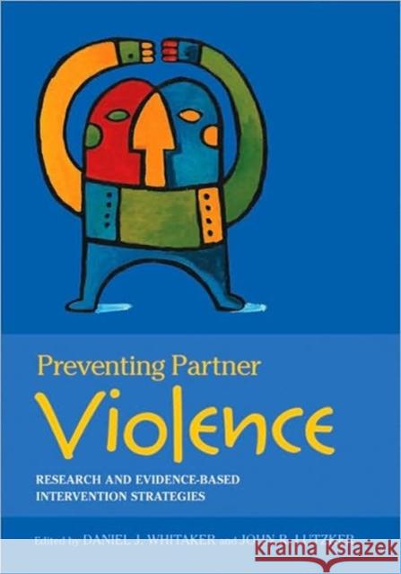 Preventing Partner Violence: Research and Evidence-Based Intervention Strategies Whitaker, Daniel J. 9781433804342 American Psychological Association (APA) - książka