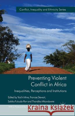Preventing Violent Conflict in Africa: Inequalities, Perceptions and Institutions Mine, Y. 9781349460687 Palgrave Macmillan - książka