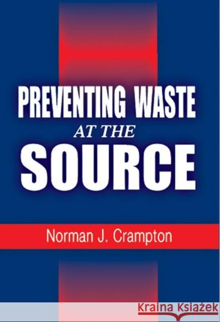 Preventing Waste at the Source Norman J. Crampton 9781566703178 CRC Press - książka