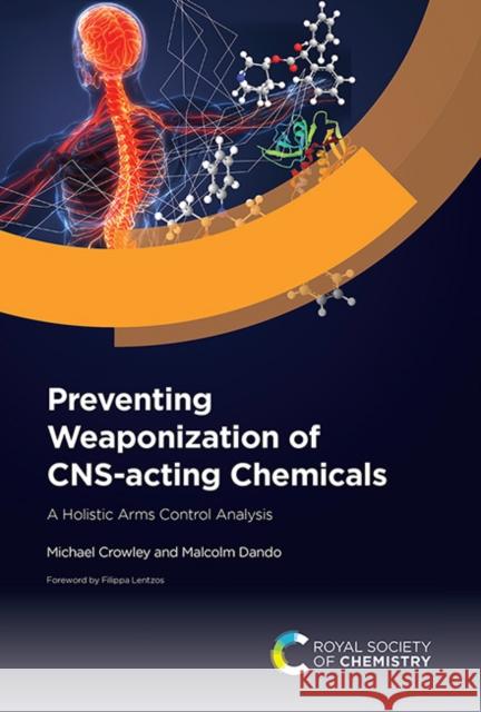 Preventing Weaponization of Cns-Acting Chemicals: A Holistic Arms Control Analysis Malcolm (University of Bradford, UK) Dando 9781837671342 Royal Society of Chemistry - książka