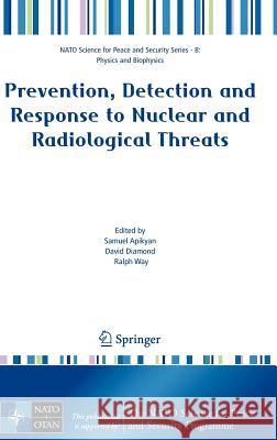 Prevention, Detection and Response to Nuclear and Radiological Threats David Diamond Ralph Way 9781402066566 Springer - książka