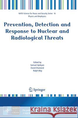 Prevention, Detection and Response to Nuclear and Radiological Threats David Diamond Ralph Way 9781402066573 Springer - książka
