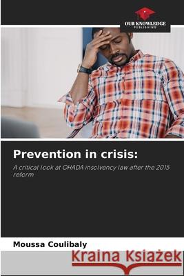 Prevention in crisis: Coulibaly, Moussa 9786202340212 Our Knowledge Publishing - książka