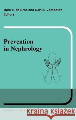 Prevention in Nephrology de Broe, M. E. 9780792309512 Kluwer Academic Publishers - książka