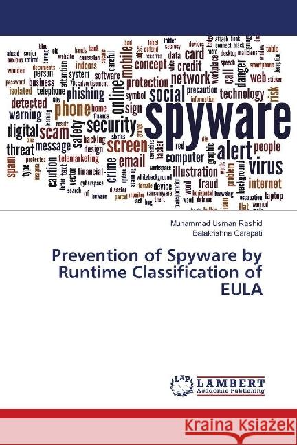 Prevention of Spyware by Runtime Classification of EULA Rashid, Muhammad Usman; Garapati, Balakrishna 9783659806650 LAP Lambert Academic Publishing - książka