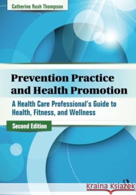 Prevention Practice and Health Promotion Catherine Rush Thompson 9781032957975 Taylor & Francis Ltd - książka