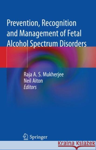 Prevention, Recognition and Management of Fetal Alcohol Spectrum Disorders  9783030739683 Springer International Publishing - książka