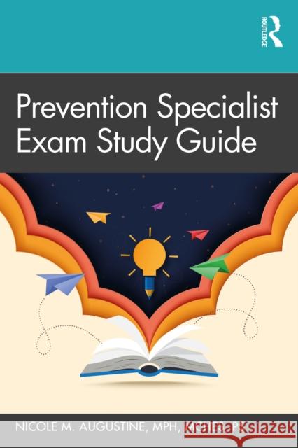 Prevention Specialist Exam Study Guide Nicole M. Augustine 9780367514655 Routledge - książka