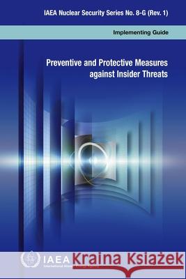 Preventive and Protective Measures Against Insider Threats IAEA 9789201034199 IAEA - książka