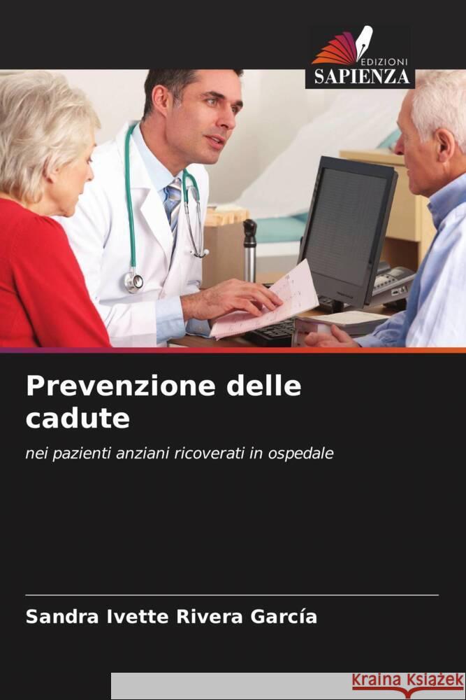 Prevenzione delle cadute Rivera García, Sandra Ivette 9786206374619 Edizioni Sapienza - książka