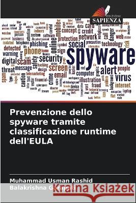 Prevenzione dello spyware tramite classificazione runtime dell\'EULA Muhammad Usman Rashid Balakrishna Garapati 9786205709078 Edizioni Sapienza - książka