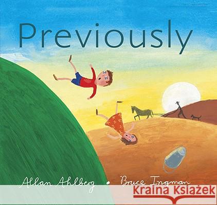 Previously Allan Ahlberg Bruce Ingman 9780763653040 Candlewick Press (MA) - książka