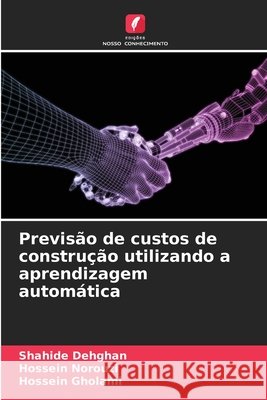 Previsão de custos de construção utilizando a aprendizagem automática Dehghan, Shahide, Norouzi, Hossein, Gholami, Hossein 9786208480981 Edições Nosso Conhecimento - książka