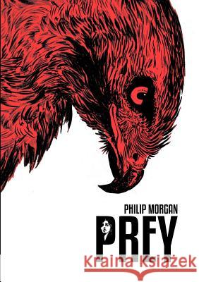 Prey Philip Morgan (Research Manager, School of Optometry and Vision Sciences, UMIST, Manchester) 9781291984668 Lulu Press Inc - książka