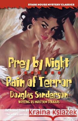 Prey by Night / Rain of Terror Douglas Sanderson Gregory Shepard 9781951473006 Stark House Press - książka