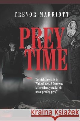 Prey Time Trevor Marriott 9781728940564 Independently Published - książka