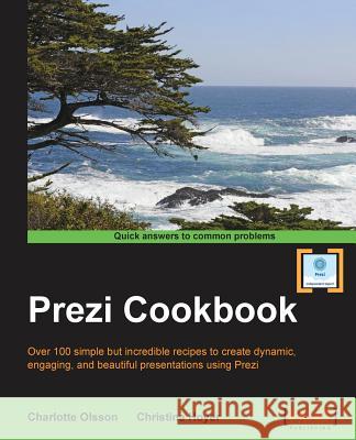 Prezi Cookbook Charlotte Olsson 9781783551835 Packt Publishing - książka