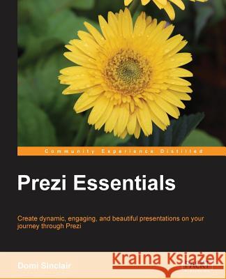 Prezi Essentials Domi Sinclair   9781783552931 Packt Publishing - książka