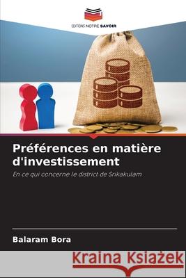 Préférences en matière d'investissement Bora, Balaram 9786209231056 Editions Notre Savoir - książka