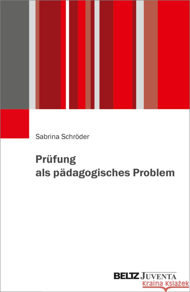 Prüfung als pädagogisches Problem Schröder, Sabrina 9783779991847 Beltz Juventa - książka