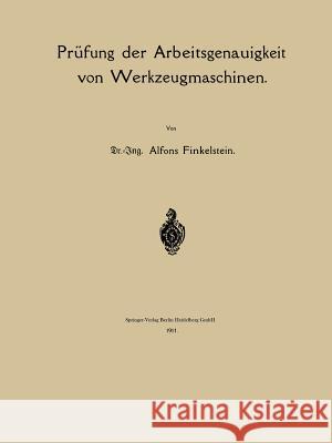 Prüfung Der Arbeitsgenauigkeit Von Werkzeugmaschinen Finkelstein, Alfons 9783662319123 Springer - książka